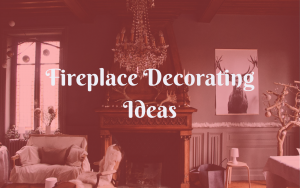 Fireplace Decorating Ideas