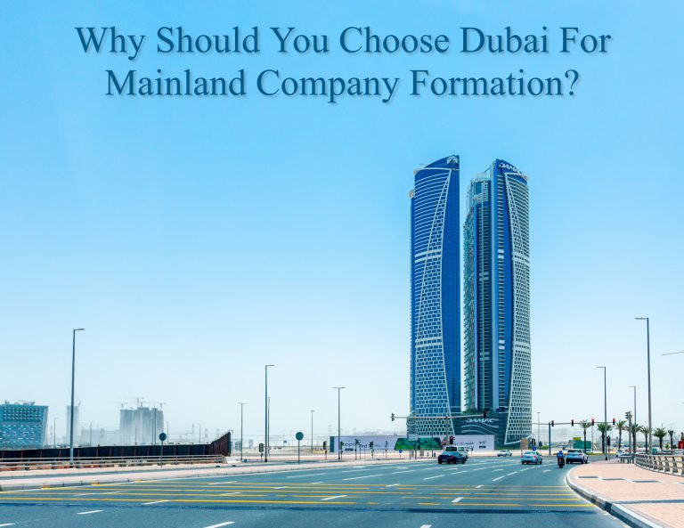 Reasons to Choose Dubai For Mainland Company Formation