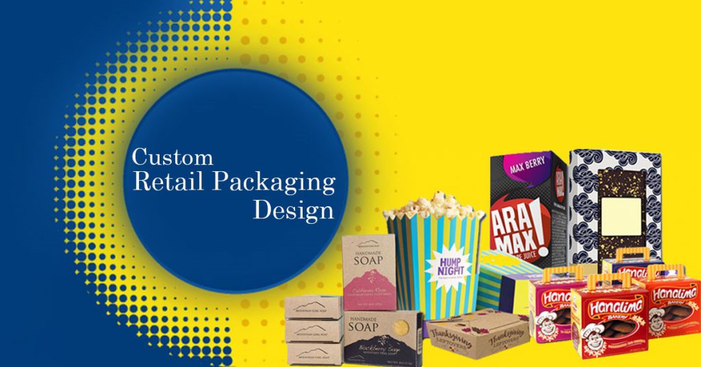 A Handy Guide To Retail Packaging Design For Your Products