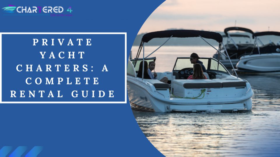 private yacht rental guide