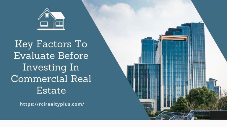 Key Factors To Evaluate Before Investing In Commercial Real Estate