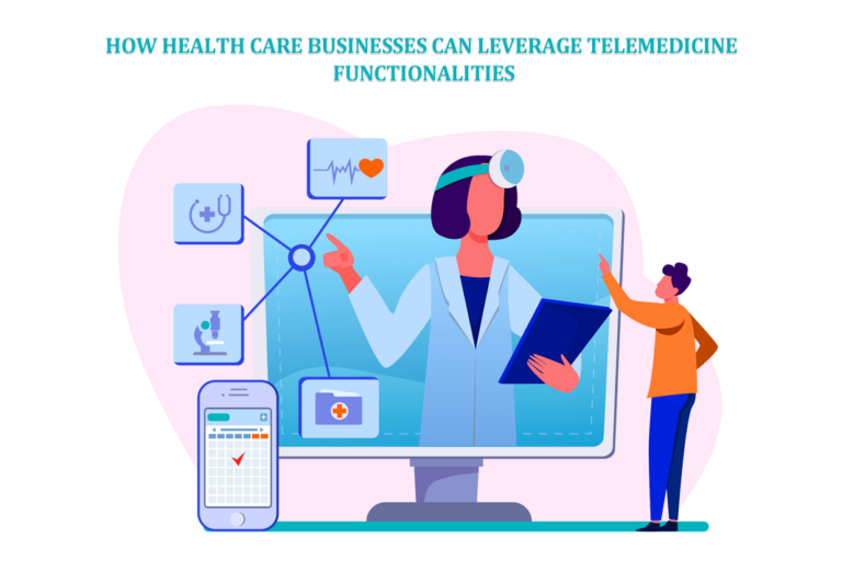 How Healthcare Businesses Can Leverage Telemedicine Functionalities
